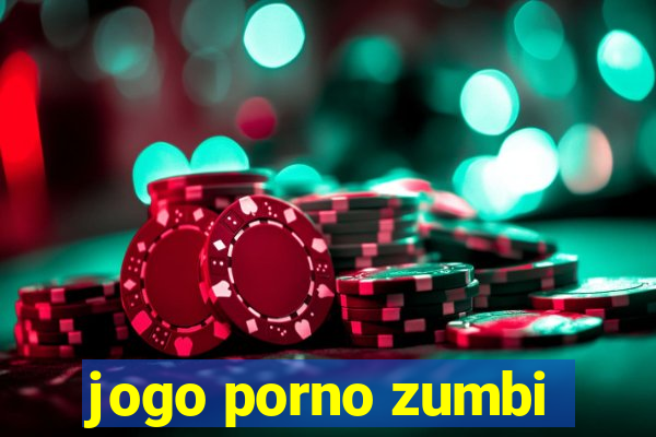 jogo porno zumbi